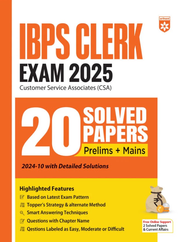 IBPS Clerk (CSA) Prelims & Mains Exam 2025 | 20 Solved Papers with Detailed Solutions | Based on Latest Exam Pattern | With Online Test Series